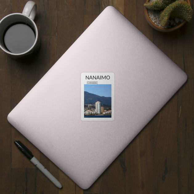 Nanaimo British Columbia City Canada Souvenir Gift for Canadian T-shirt Apparel Mug Notebook Tote Pillow Sticker Magnet by Mr. Travel Joy